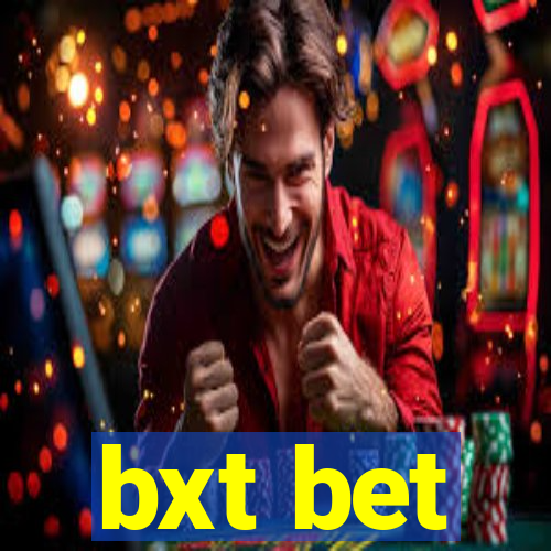 bxt bet